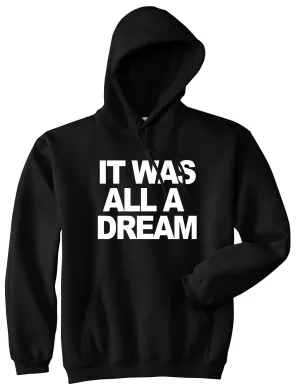 It Was All A Dream Biggie Pullover Hoodie Hoody